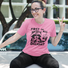 Funny Raccoon T-Shirt – First of All, I’m a Delight Graphic Tee