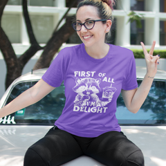 Funny Raccoon T-Shirt – First of All, I’m a Delight Graphic Tee