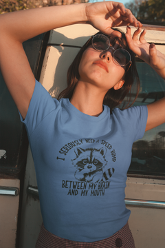Funny Raccoon T-Shirt – I Seriously Need a Speed Bump Between My Brain and My Mouth