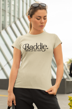 Baddie 100% of the Time Graphic T-Shirt – Confident Statement Tee