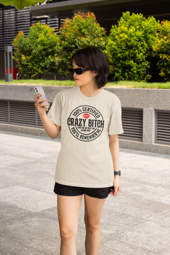 100% Certified Crazy Bitch Graphic Tee – Funny Bold Attitude T-Shirt