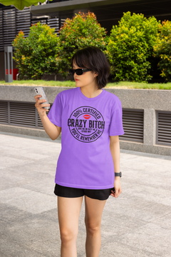 100% Certified Crazy Bitch Graphic Tee – Funny Bold Attitude T-Shirt