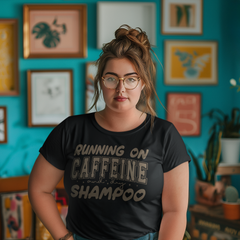Running on Caffeine and Dry Shampoo Graphic Tee – Funny Mom Life T-Shirt