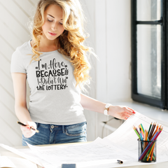 Didn’t Win the Lottery Shirt – Funny Office Quote Graphic T-Shirt