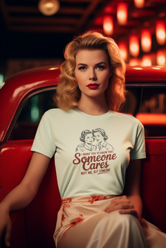 Someone Cares Not Me Graphic Tee – Funny Sarcastic Retro T-Shirt