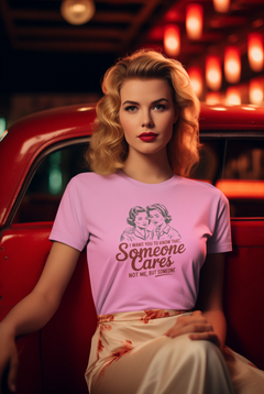 Someone Cares Not Me Graphic Tee – Funny Sarcastic Retro T-Shirt